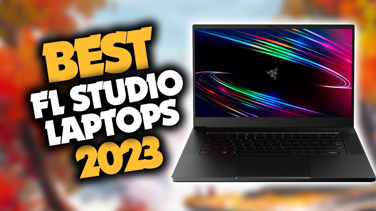 Best Laptop For Fl Studio