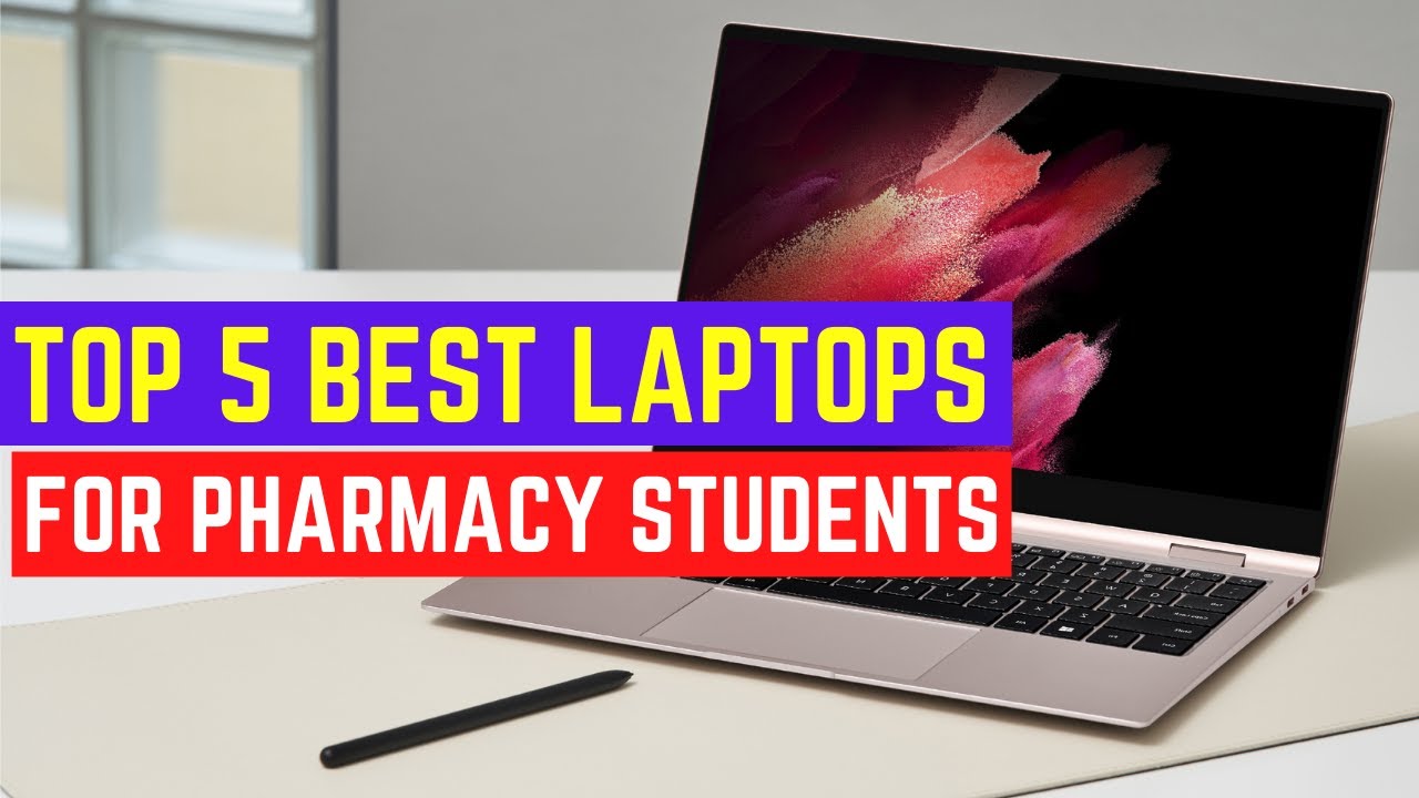 Best Laptops For Pharmacy Students