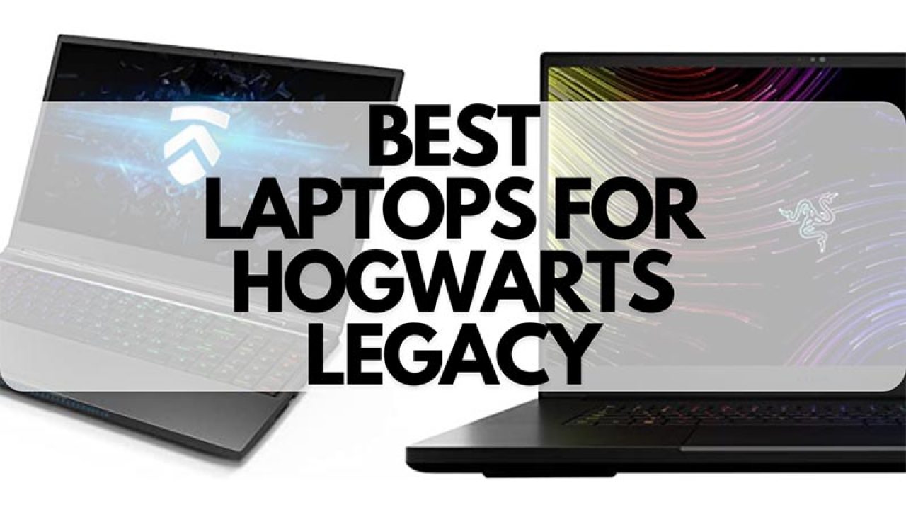 Gaming Laptop For Hogwarts Legacy