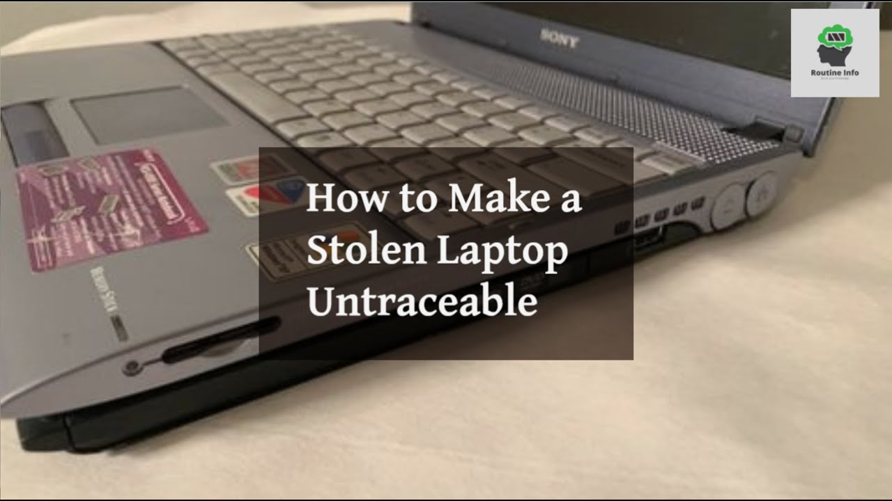 How To Make a Stolen Laptop Untraceable