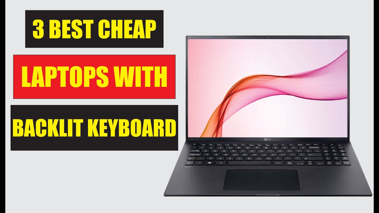 Cheapest Laptop With Backlit Keyboard