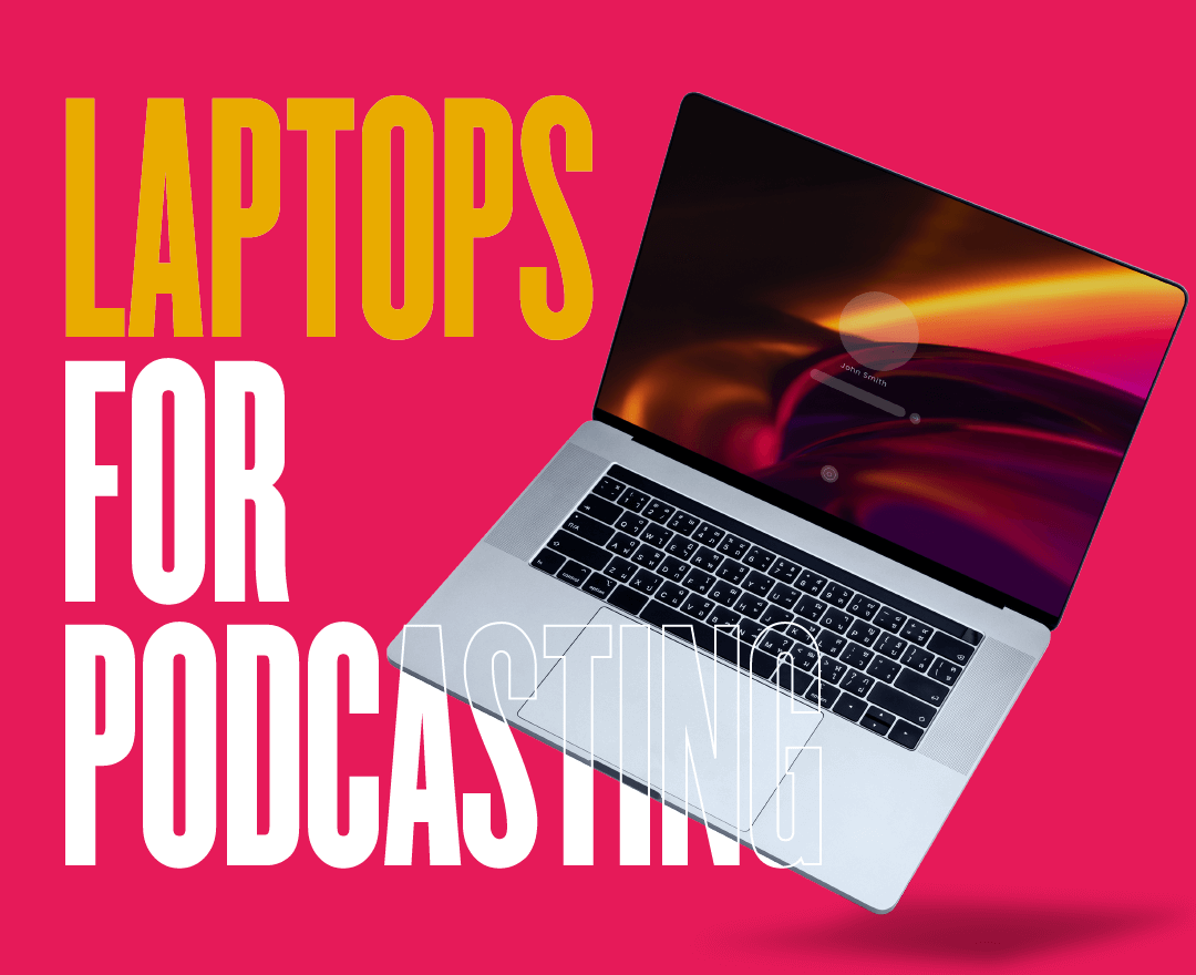 Which Laptops Have Good Quality Microphones For Podcasting